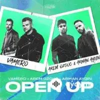 Vamero-Arem Ozguc-Arman Aydin  - Open up