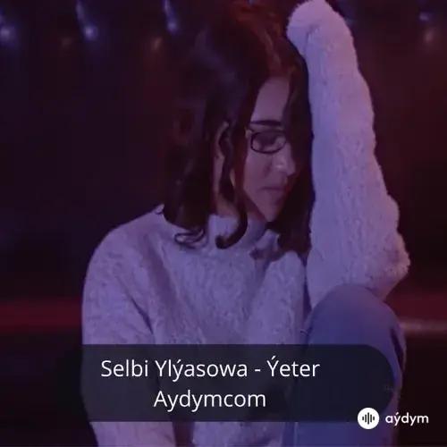 Ýeter - Selbi Ylýasowa