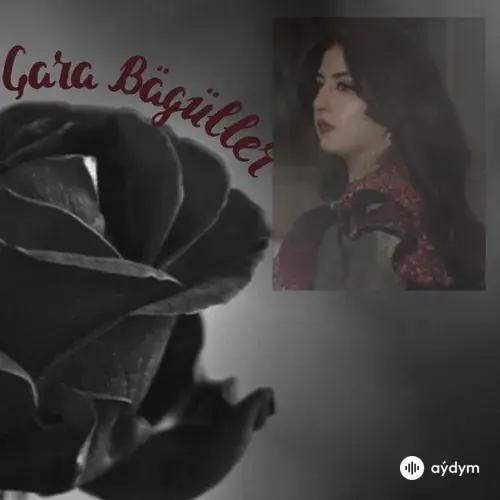 Selbi Tuwakgylyjowa - Gara Bägüller