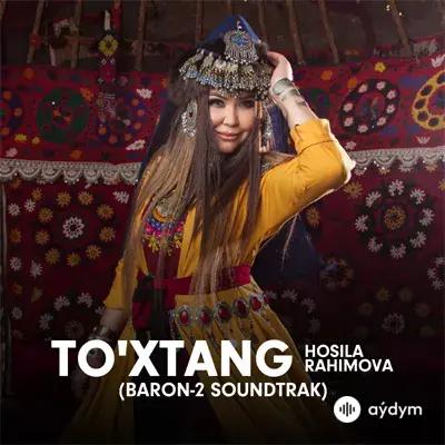 To'xtang - Hosila Rahimova