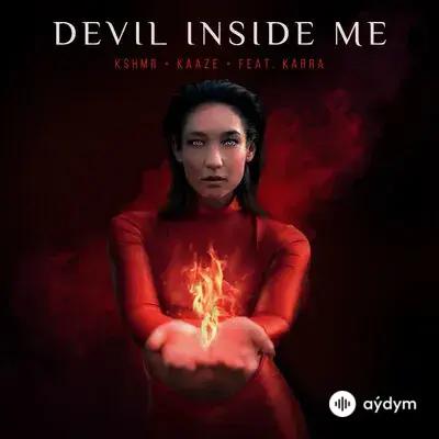 KSHMR - Devil Inside Me - & Kaaze & KARRA
