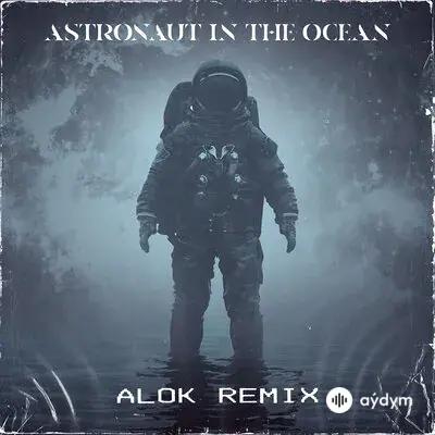 Alok-Masked Wolf - Astronaut In The Ocean (Remix) - & Alok