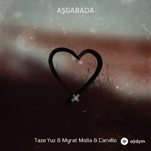 Aşgabatda - Myrat Molla & Taze Yuz & Carvillo