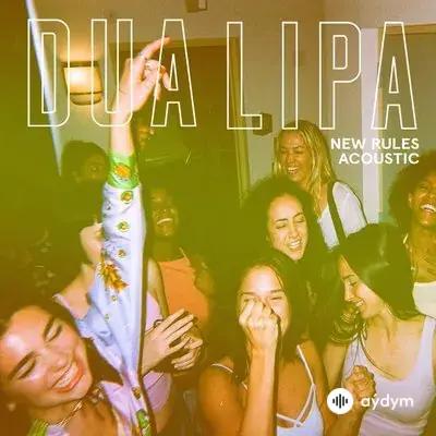 Dua Lipa - New Rules (Acoustic)