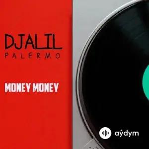 Djalil  Palermo - Money Money 