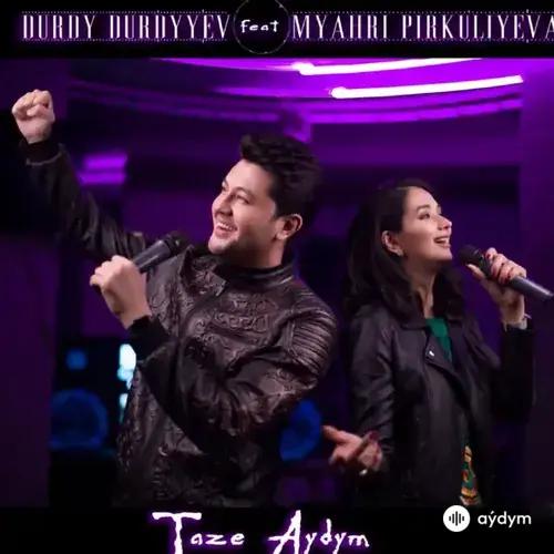 Mähri Pirgulyýewa-Durdy Durdyyev - Täze Aýdym 