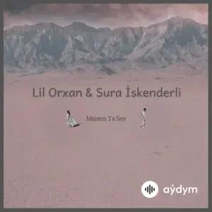Sura Iskenderli - Menem ya sen - & Lil Orxan