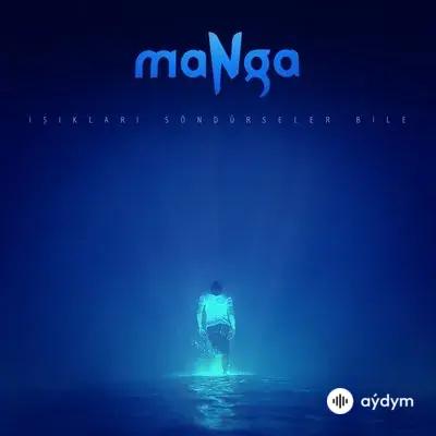 Manga - Işiklari Söndürseler Bile