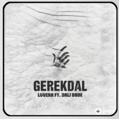 LUVERA - Gerek Däl - & Syke Dali