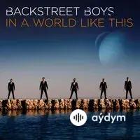 Backstreet Boys - In A World Like This