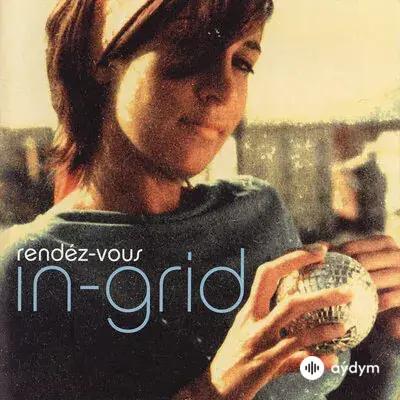 In-Grid  - Tu Es Foutu - In-Grid