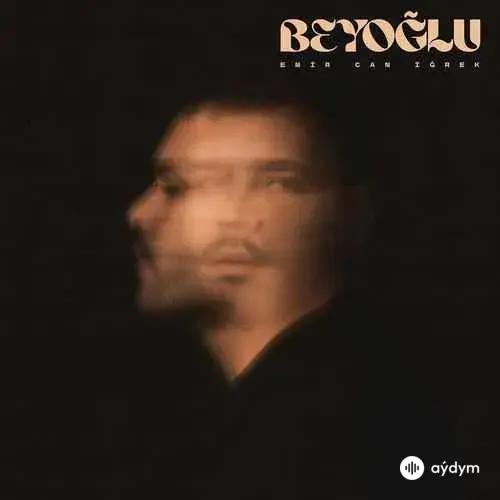 Beyoğlu - Emir Can İğrek