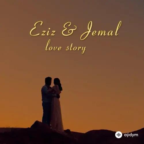 Eldar Ahmedow - Eziz & Jemal