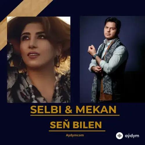 Selbi Tuwakgylyjowa - Seň Bilen