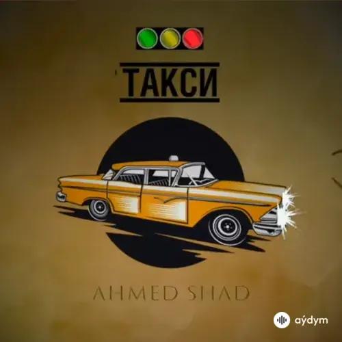 Ahmed Shad - Такси