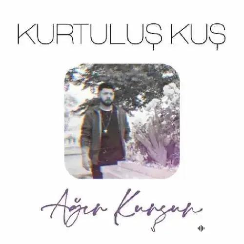Kurtuluş Kuş - Agir Kurşun