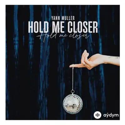 Yann Muller - Hold Me Closer 
