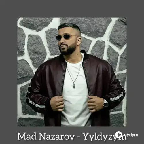 Mad Nazarow - Ýyldyzym