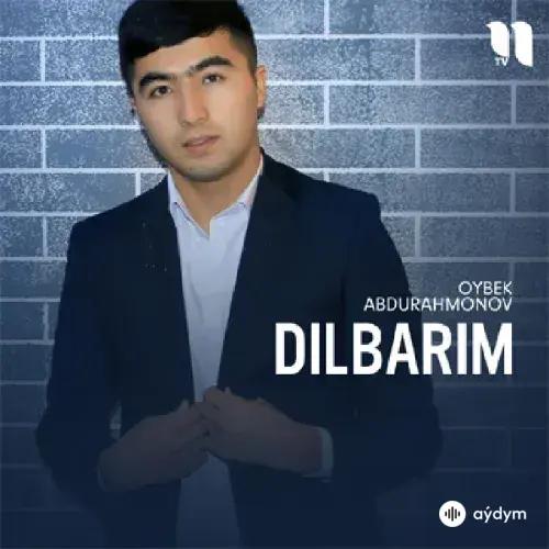 Dilbarim - Oybek Abdurahmonov