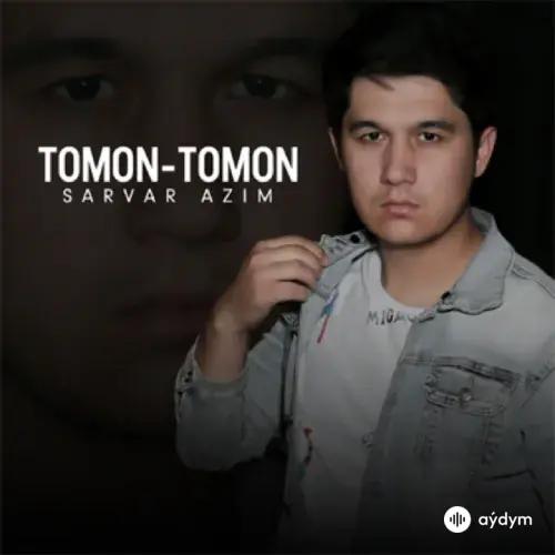 Tomon-tomon - Sarvar Azim