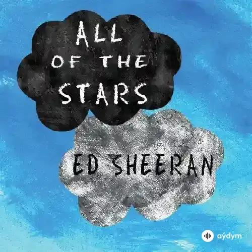 Ed Sheeran - All Of The Stars
