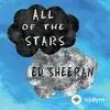 Ed Sheeran - All of the Stars