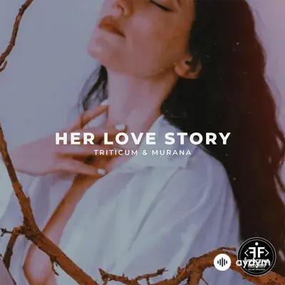 Triticum-MURANA  - Her Love Story 