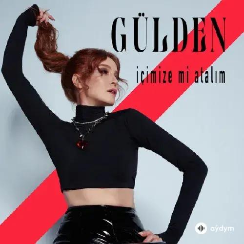 Gülden - İçimize mi Atalım