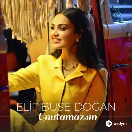 Elif Buse Dogan - Unutamazsın