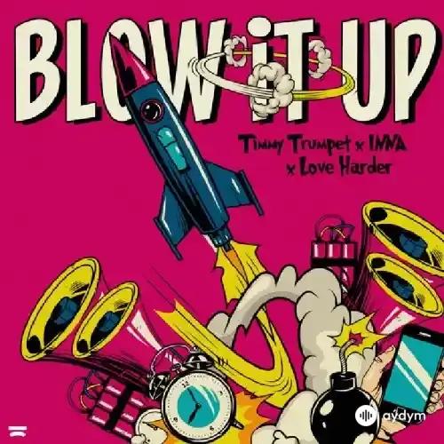 Inna -Timmy Trumpet - Blow It Up  & Love Harder