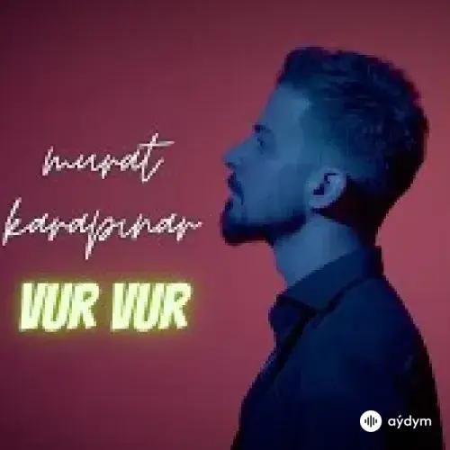 Murat Karapınar - Vur Vur