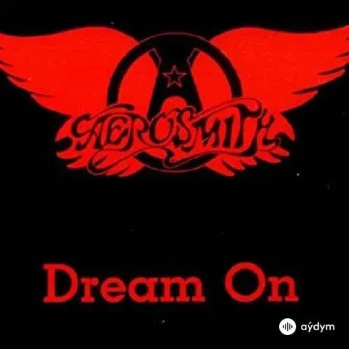Aerosmith  - Dream On