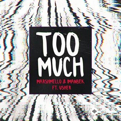 Marshmello -Imanbek-Usher - Too Much
