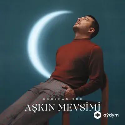 Oğuzhan Koç - Aşkın Mevsimi