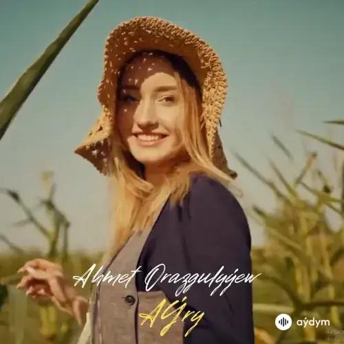 Ahmet Orazgulyýew - Aýry