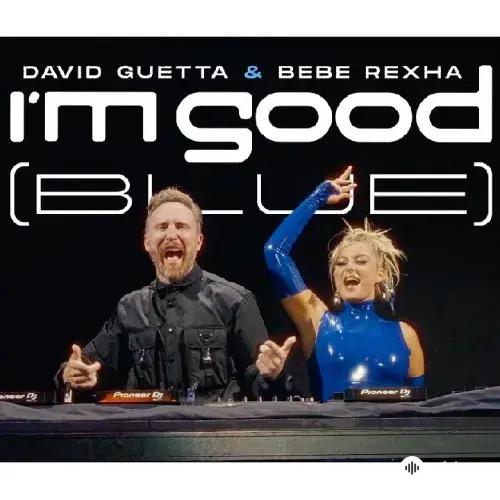 I'm Good (Blue) (Live) - David Guetta & Bebe Rexha