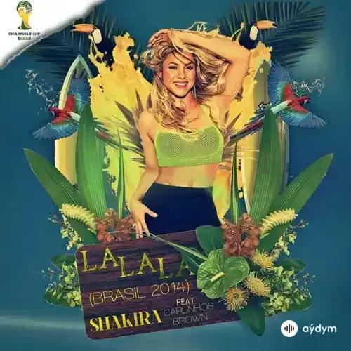 Shakira-Carlinhos  Brown - La La La (Brazil 2014)