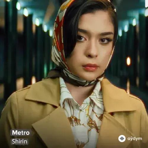 Metro - Shirin