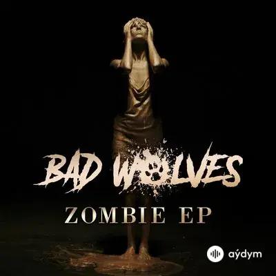 Bad Wolves - Zombie