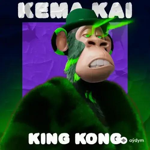 Kema Kai  - King Kong