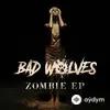 Bad Wolves - Zombie