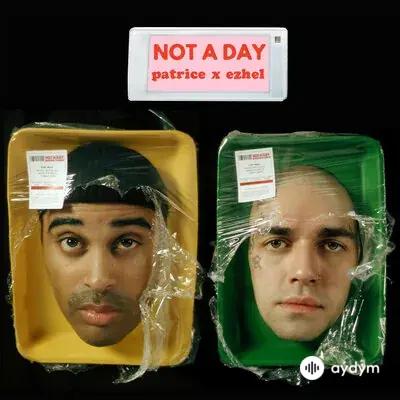 Ezhel  - Not a Day - & Patrice