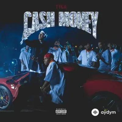 Tyga - Cash Money