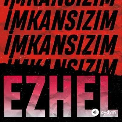 Ezhel - İmkansızım