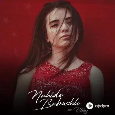 Nahide Babashlı - Ulduz