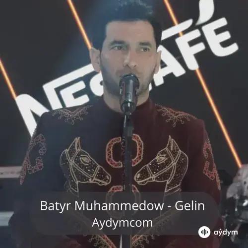 Gelin - Batyr Muhammedow