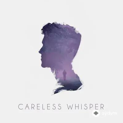 Prismo  - Careless Whisper 
