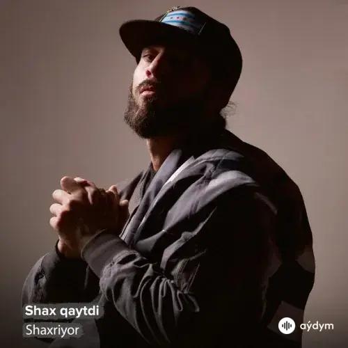 Shaxriyor - Shax qaytdi