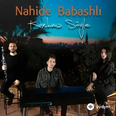 Nahide Babashlı - Korkma Söyle