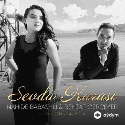 Nahide Babashlı - Sevda Karası - & Enbe Orkestrası & Behzat Gerçeker